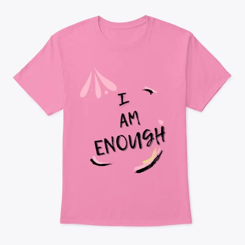 I AM ENOUGH