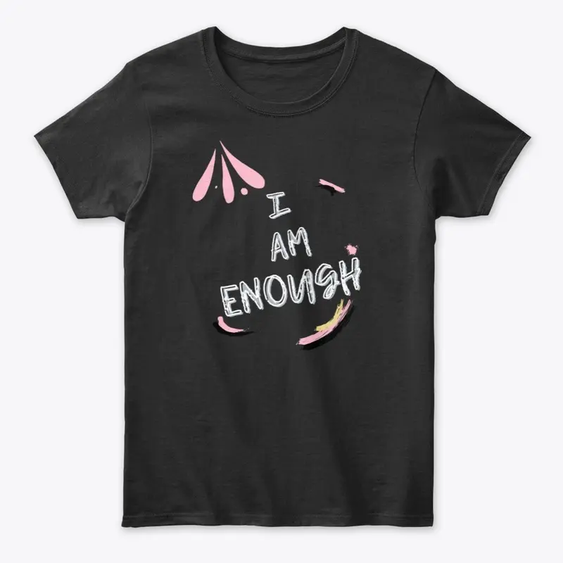 I AM ENOUGH