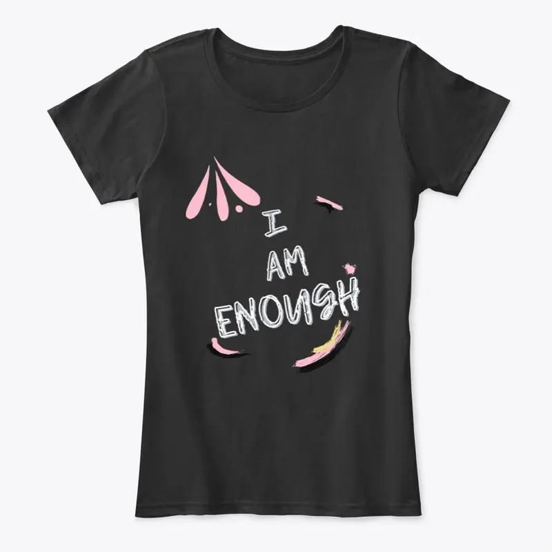 I AM ENOUGH