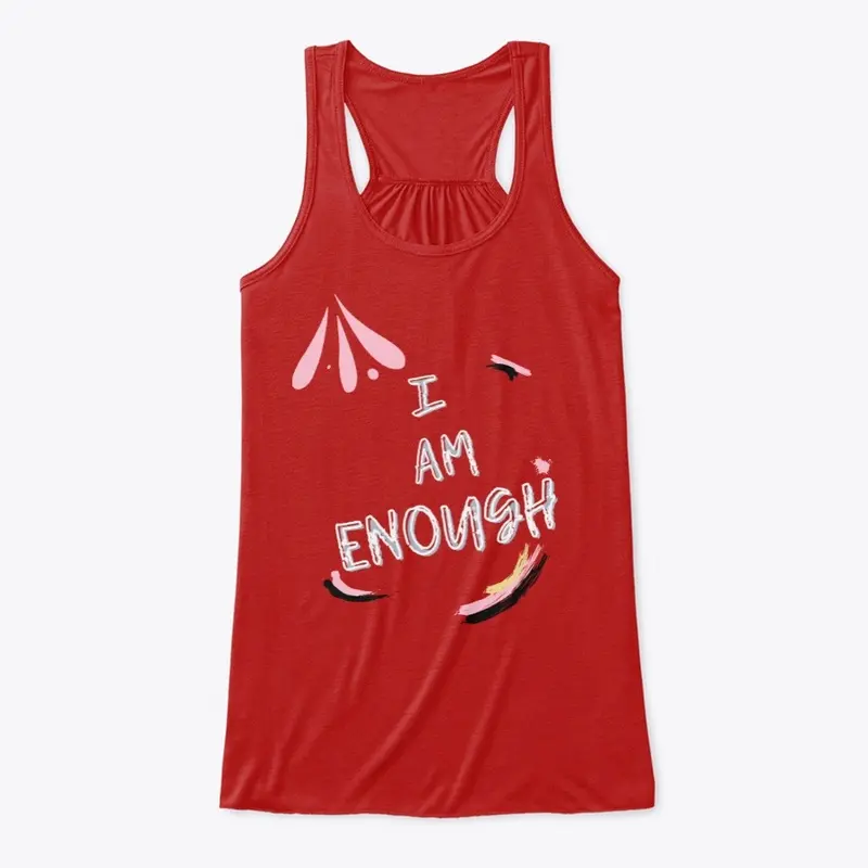 I AM ENOUGH