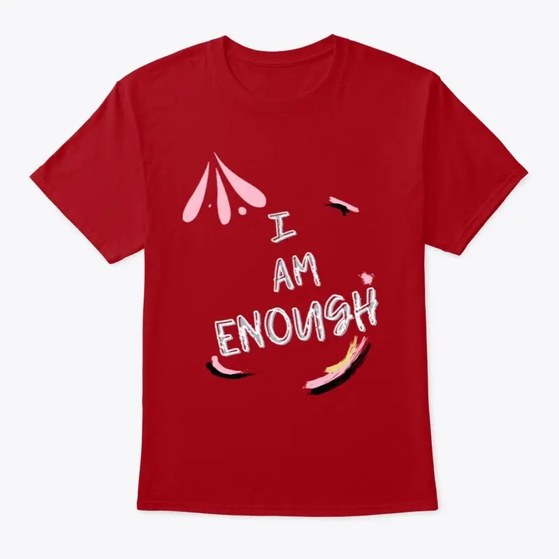 I AM ENOUGH